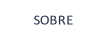 SOBRE.
